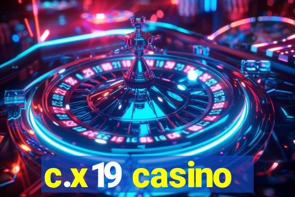 c.x19 casino